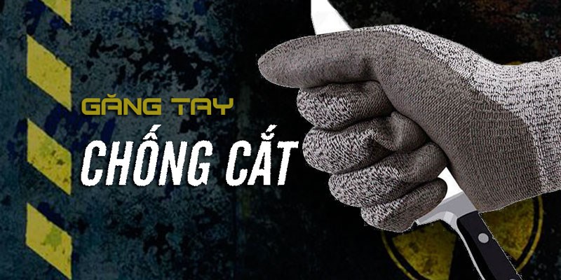 Tìm hiểu về găng tay chống cắt và những tiêu chuẩn chất lượng